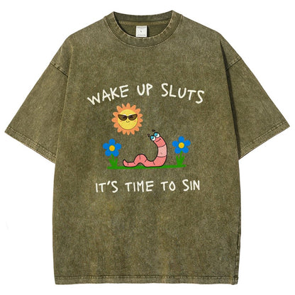 Wake Up Sluts It's Time To Sin Vintage Distressed T-shirt