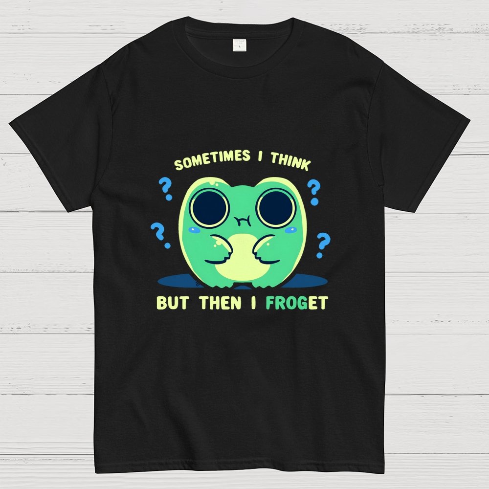 Sometimes I Think but then I Froget Geek T-Shirt