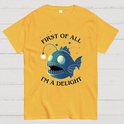 First Of All Im A Delight Geek T-Shirt