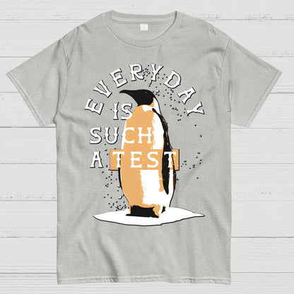 Everyday Is Such A Test Geek T-Shirt