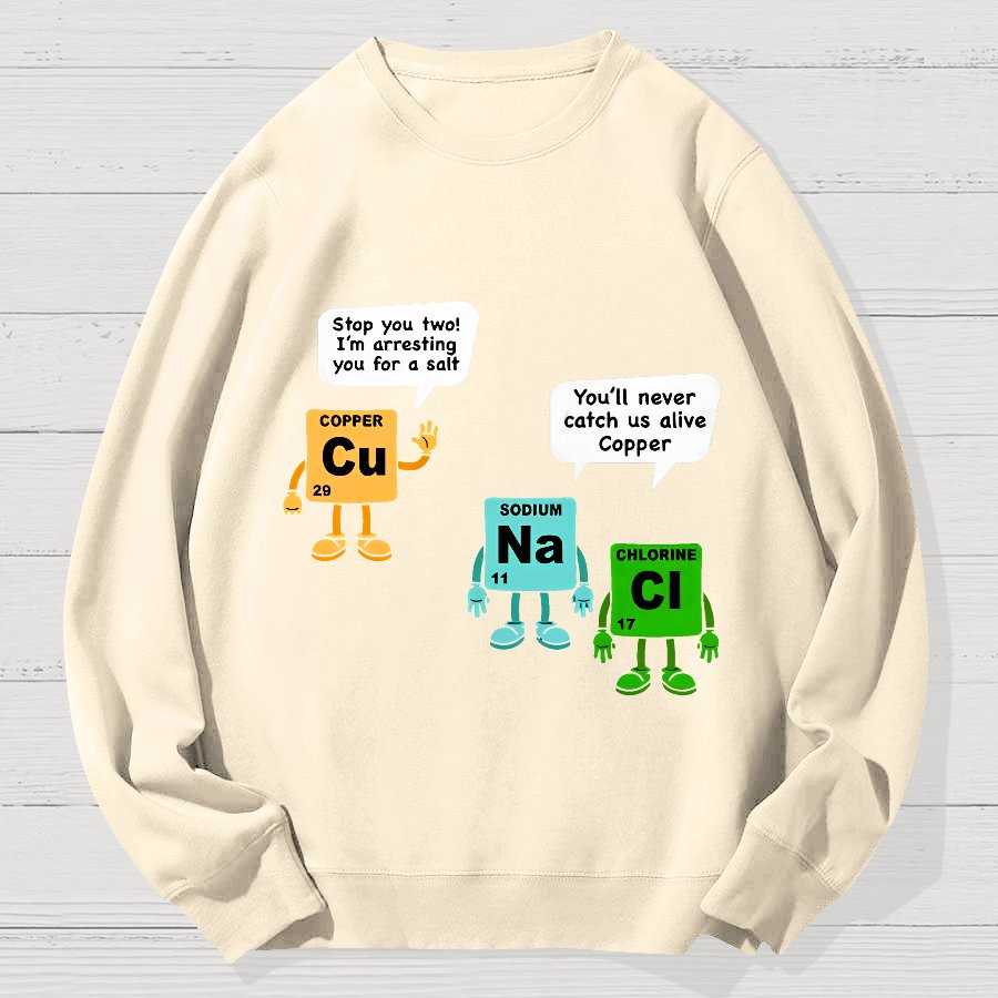 Funny Salt and Copper Periodic Table Police Pun Geek Cotton Sweatshirt