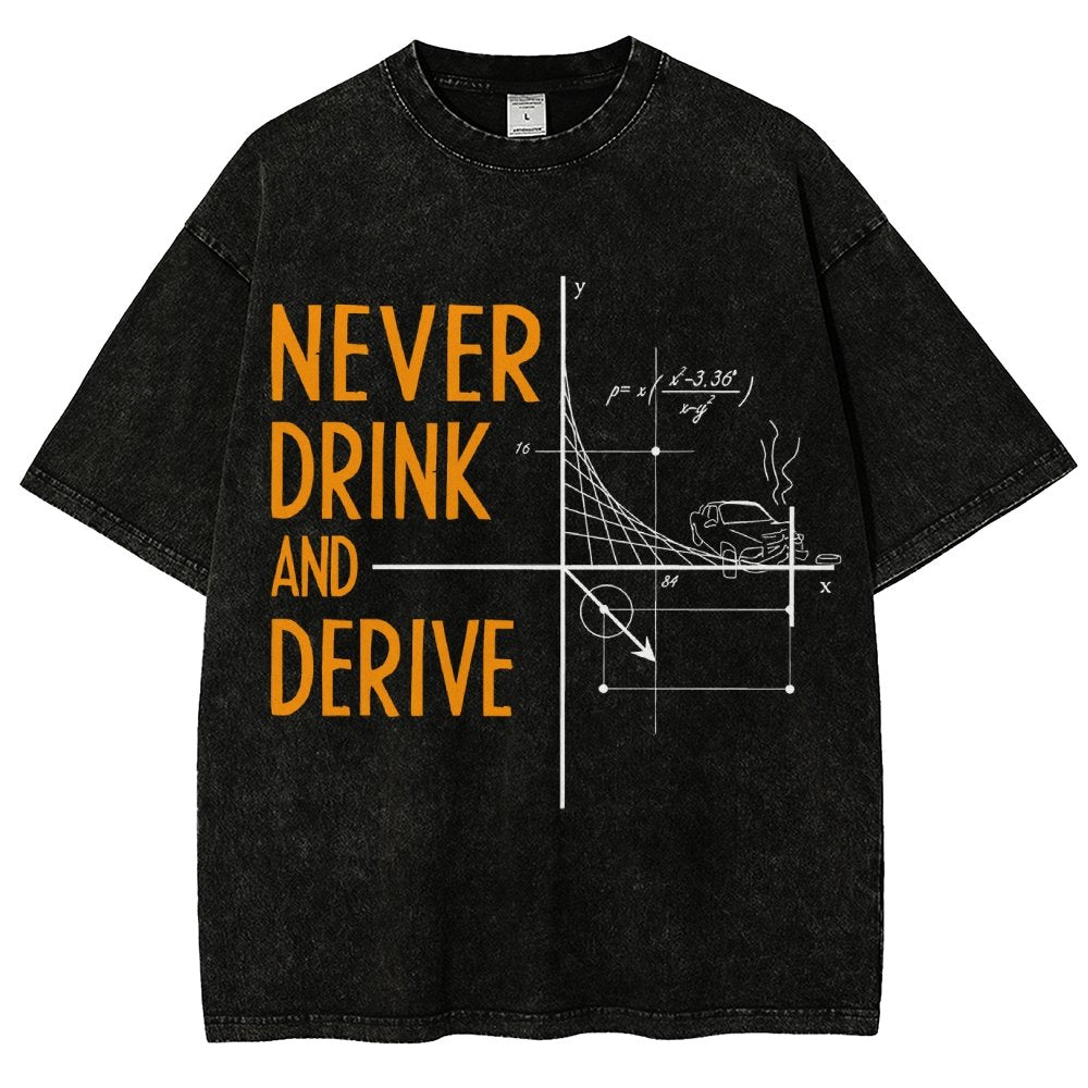 Never Drink and Derive Vintage Distressed T-shirt