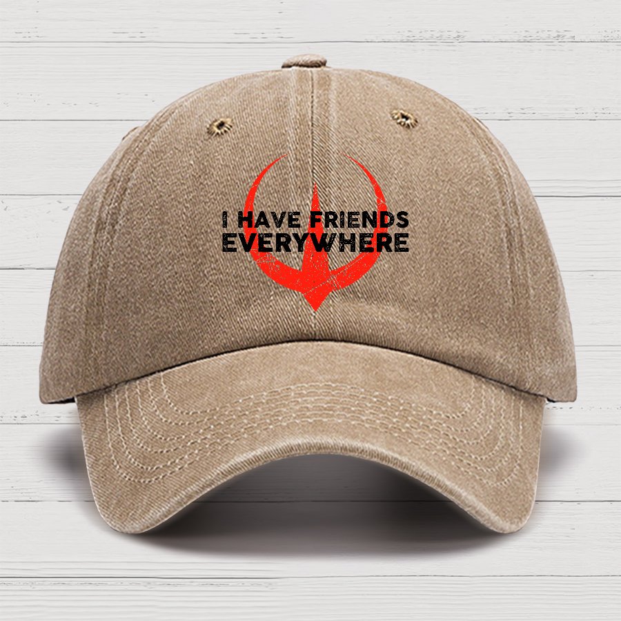 I Have Friends Everywhere Cotton Hat