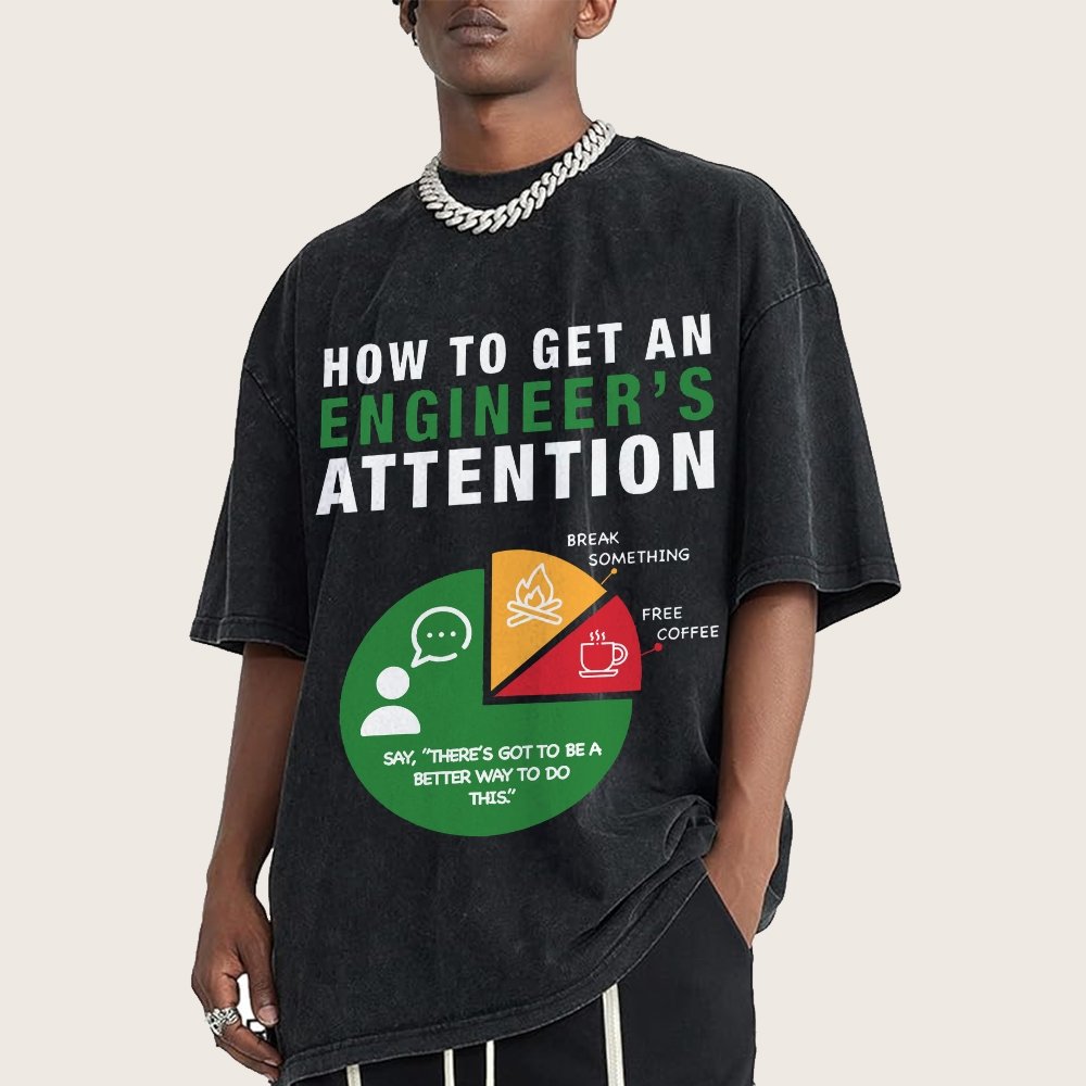 How To Get An Engineer's Attention Vintage Distressed T-shirt