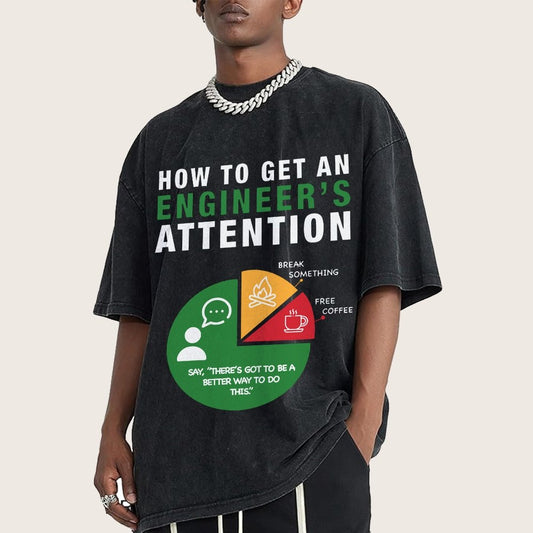 How To Get An Engineer's Attention Vintage Distressed T-shirt
