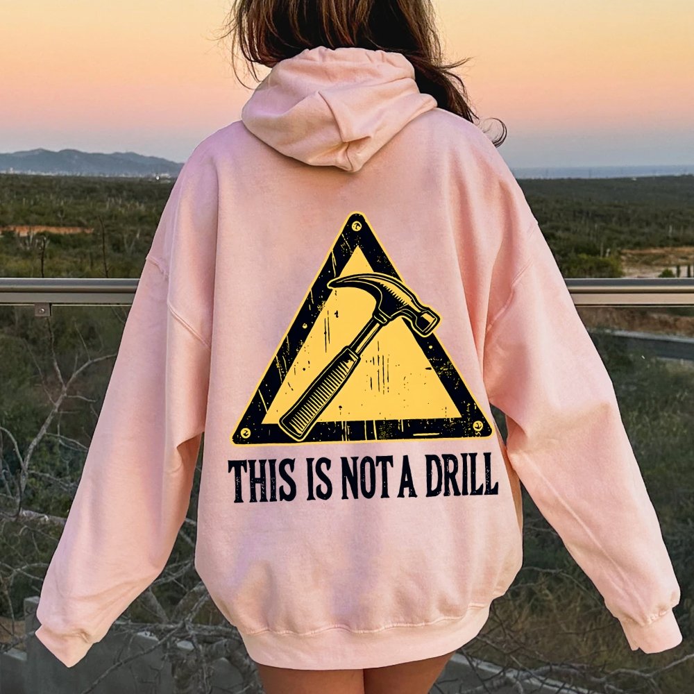 This Is Not A Drill Printed Back Unisex Cotton Hoodie