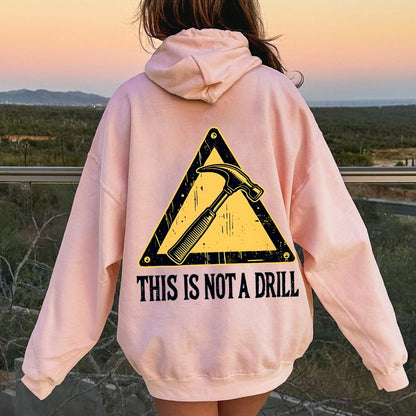 This Is Not A Drill Printed Back Unisex Cotton Hoodie