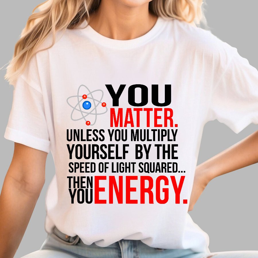You Matter Geek T-Shirt