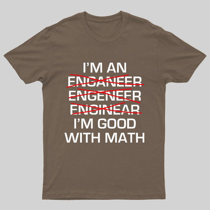 I'm Good With Math Geeky T-Shirt