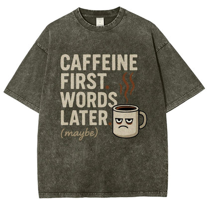 Caffeine First. Words later Vintage Distressed T-shirt