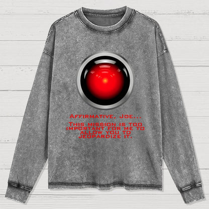 This mission is too important for me to allow you to jeopardize it Washed Long Sleeve Tee