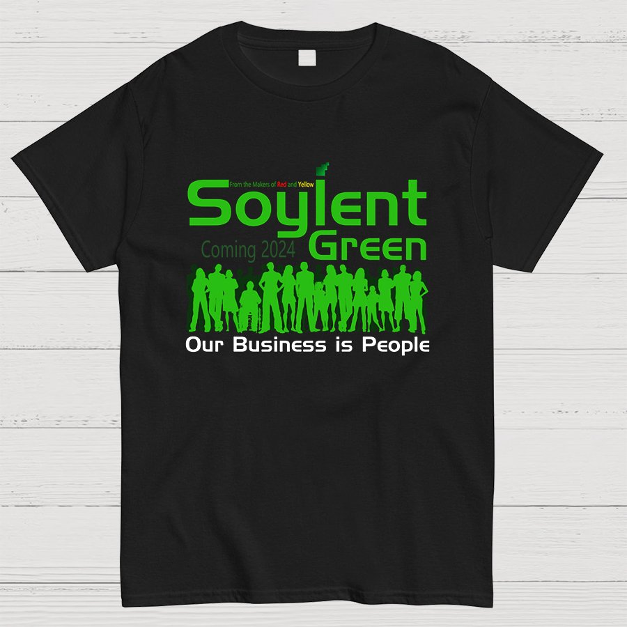 Soylent Green is People T-Shirt
