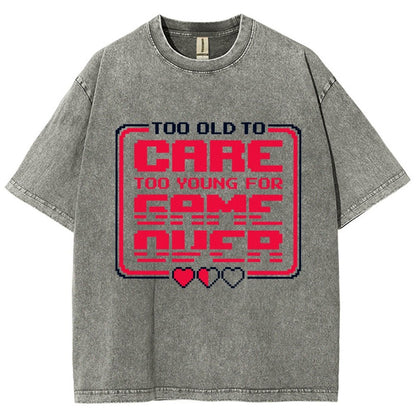 Too Old To Care Vintage Distressed T-shirt
