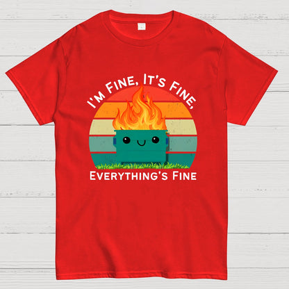 Its Fine Im Fine Everythings Fine Geek T-Shirt