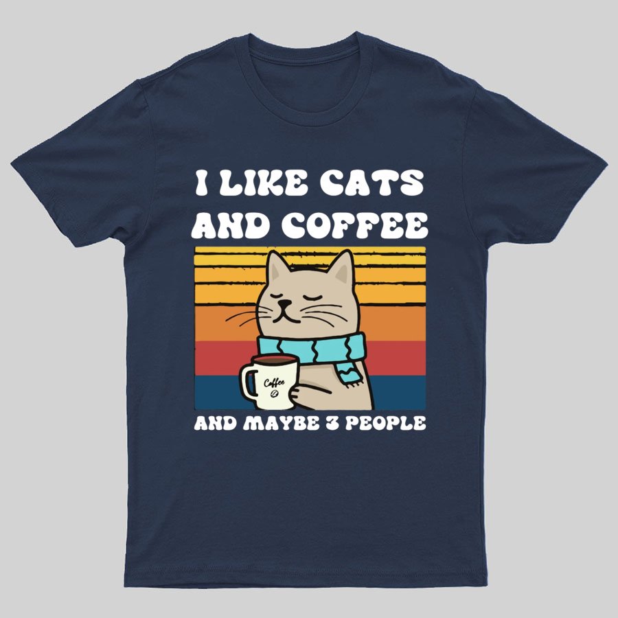 I Like Cats And Coffee And Maybe 3 People Funny Nerd T-Shirt