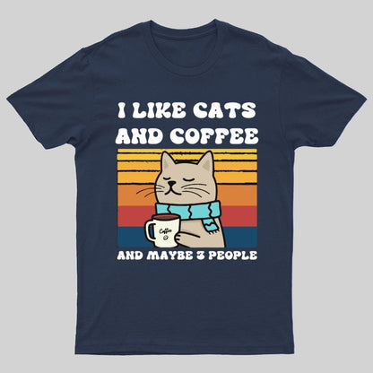 I Like Cats And Coffee And Maybe 3 People Funny Nerd T-Shirt