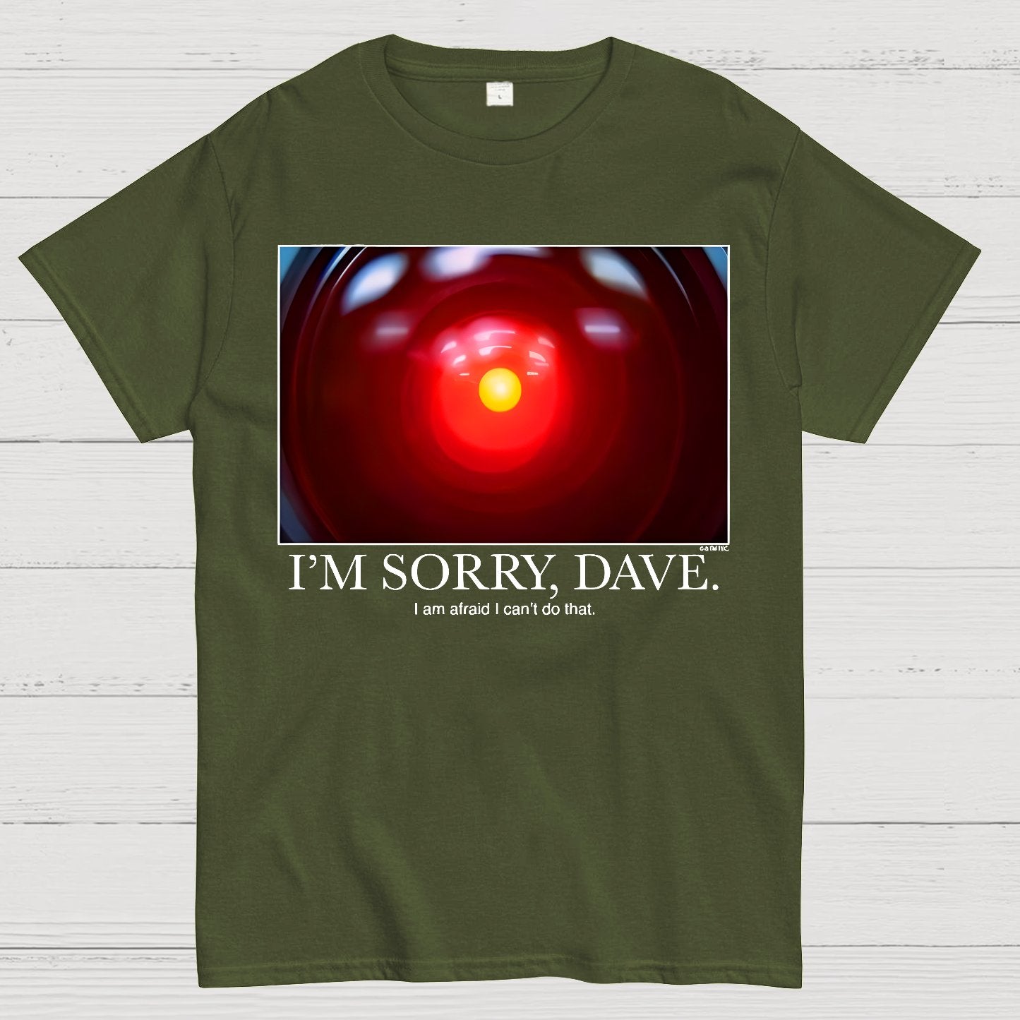 I'm Sorry Dave. I'm Afraid I Can't Do That Geek T-Shirt