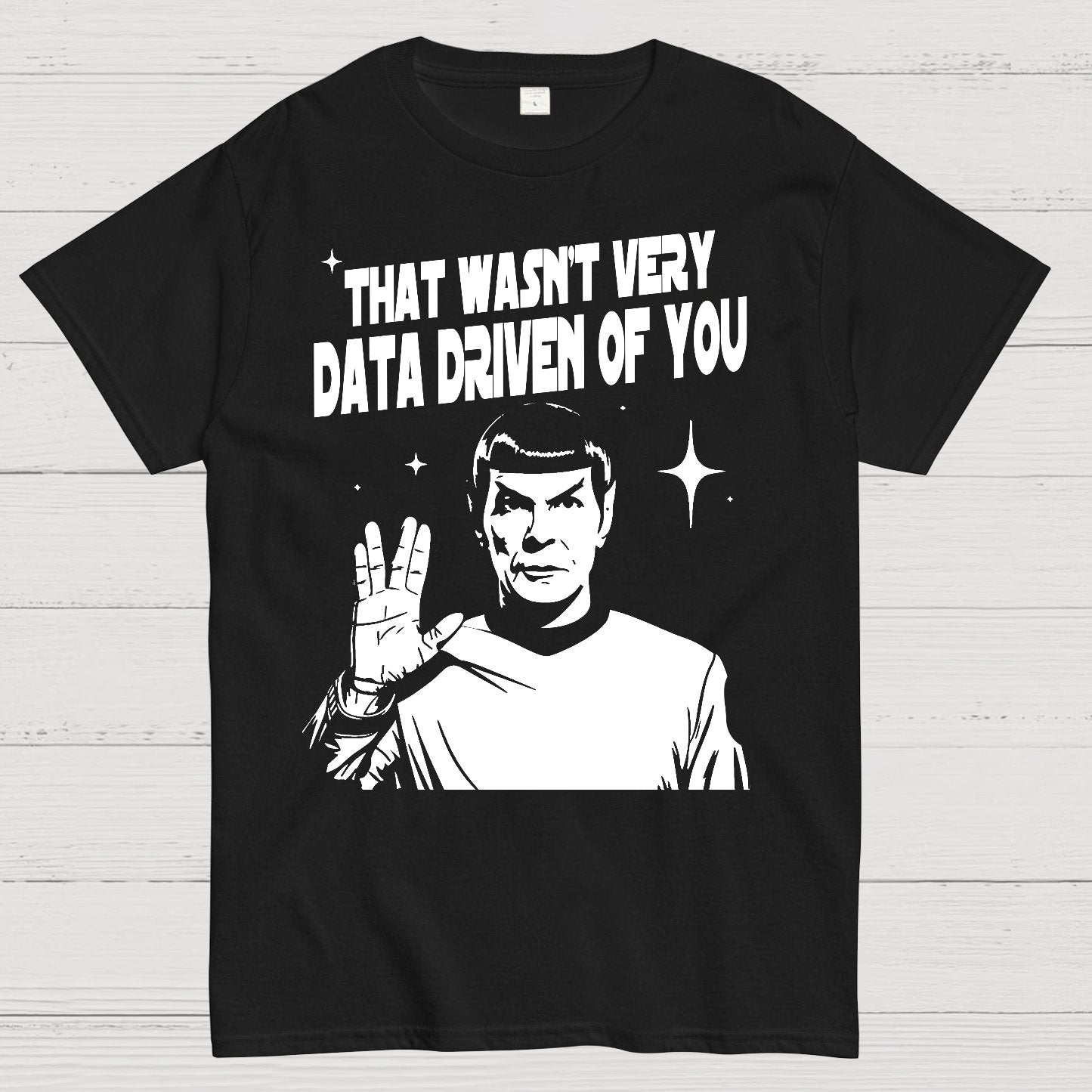 That Wasn't Very Info Driven Of You Funny Geek T-Shirt