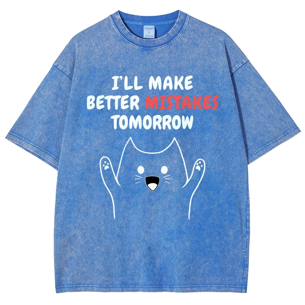 I'll Make Better Mistakes Tomorrow Vintage Distressed T-shirt