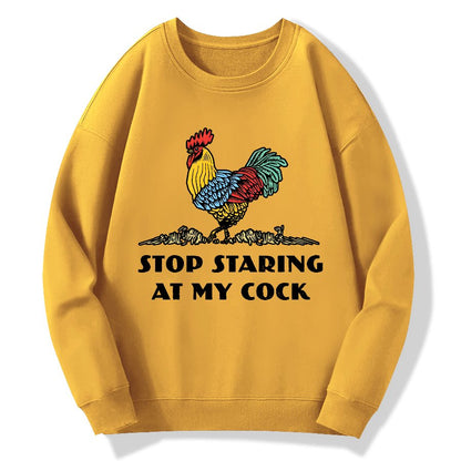 Stop Staring at My Cock Geek Cotton Sweatshirt