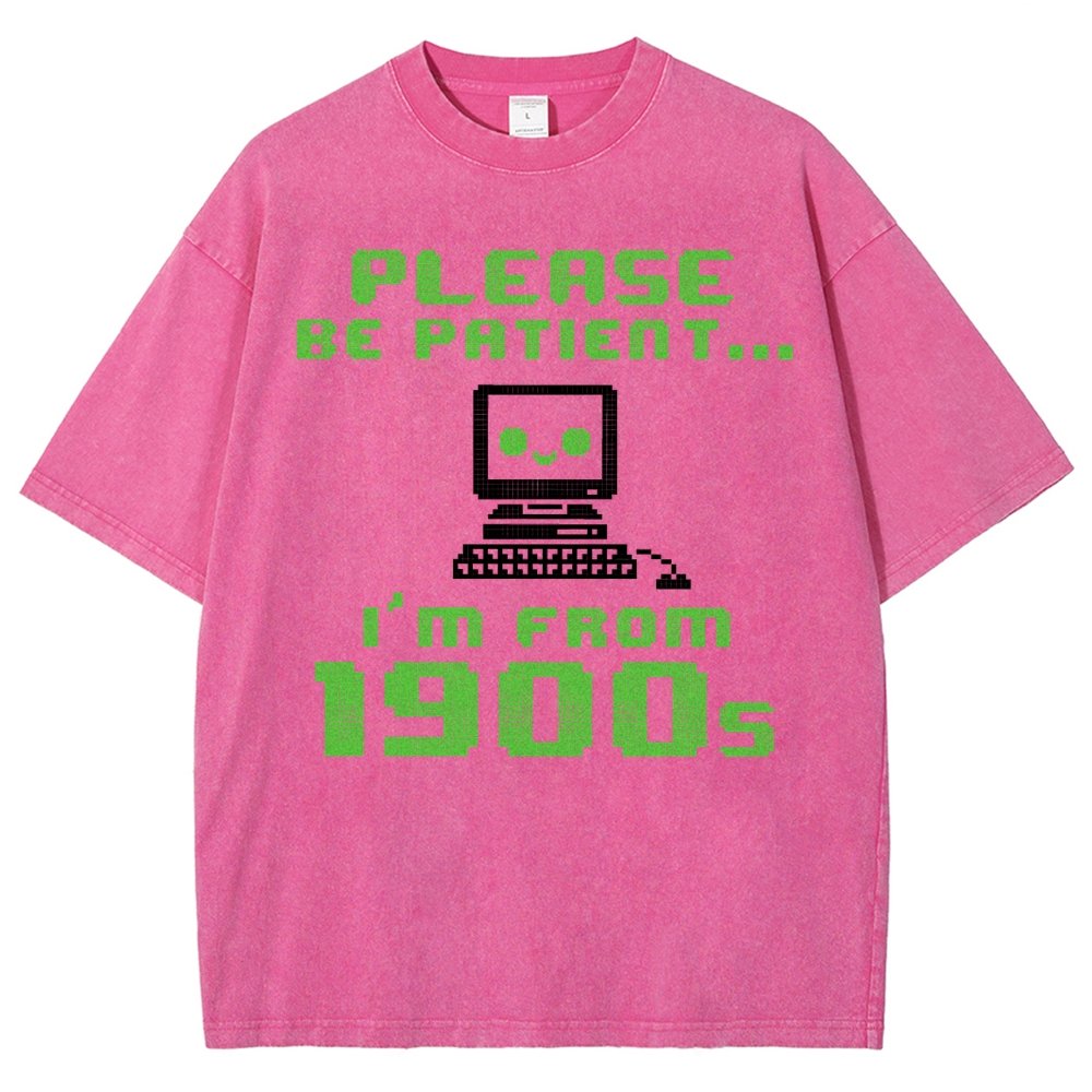 Be Patient I'm From 1900s Vintage Distressed T-shirt