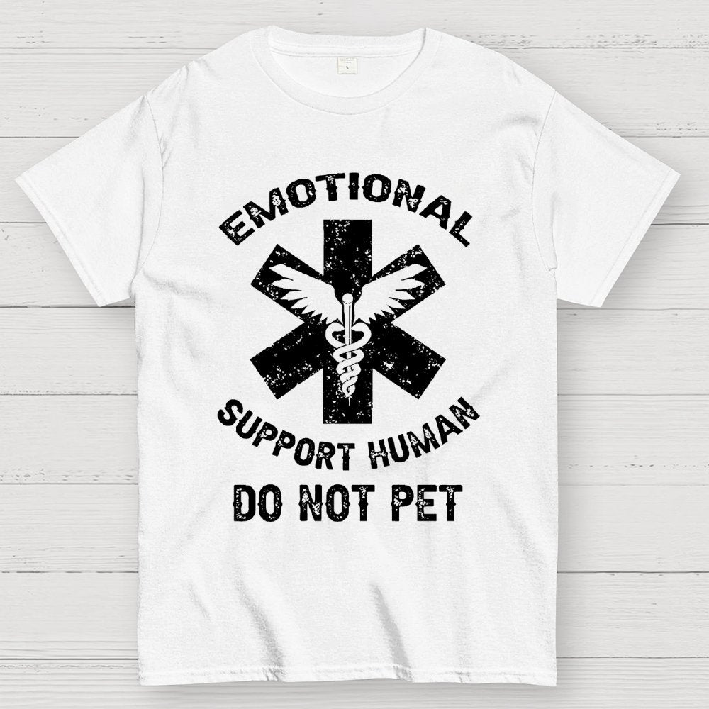 Emotional Support Human Do Not Pet Unisex Geek T-Shirt