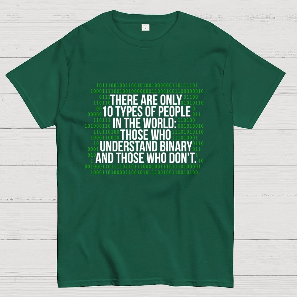 There Are 10 Types of People in the World-Binary Code Joke Geek T-Shirt