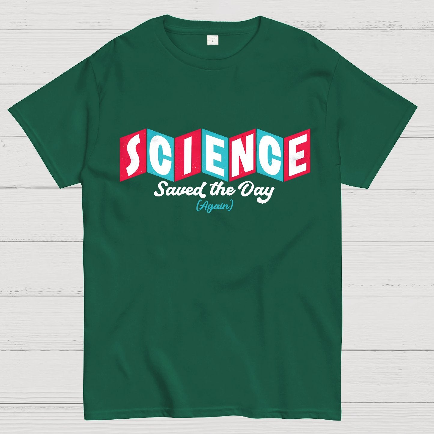 Science Saved the Day Geek T-Shirt