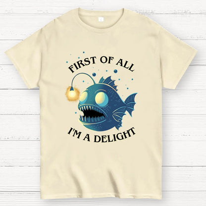 First Of All Im A Delight Geek T-Shirt