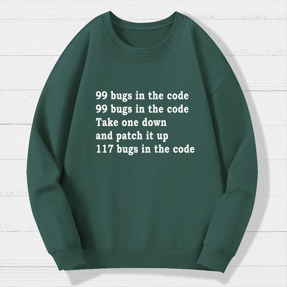 99 Bugs In The Code Geek Cotton Sweatshirt