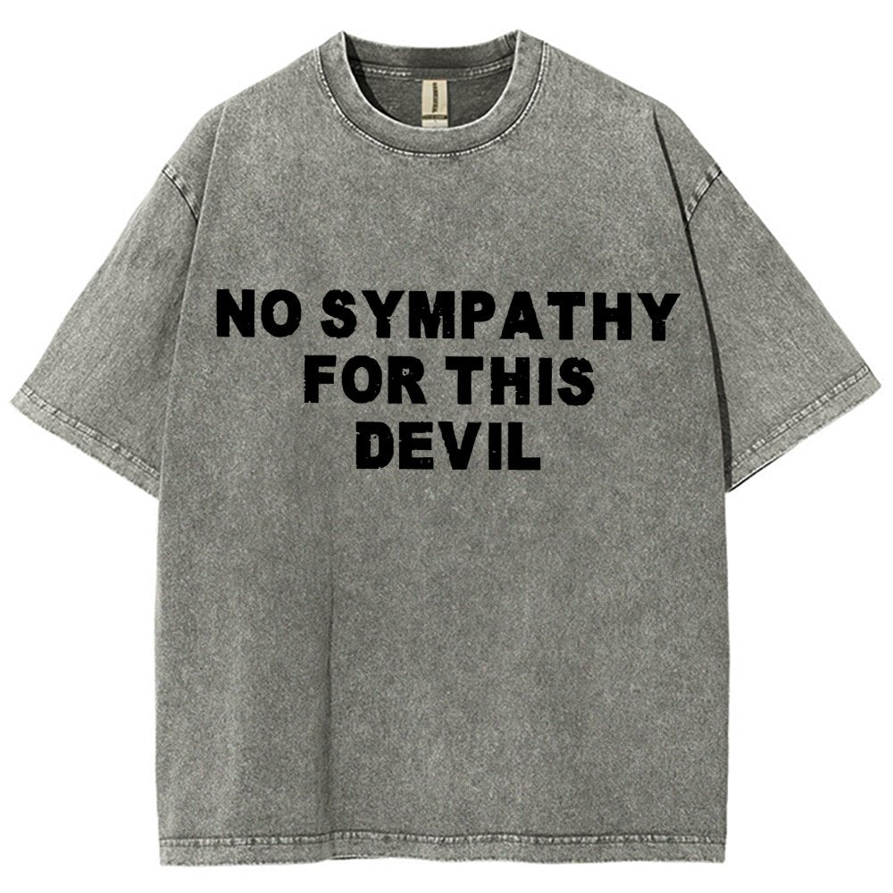 No Sympathy for This Devil – Bold Rebel Attitude Quote Vintage Distressed T-shirt
