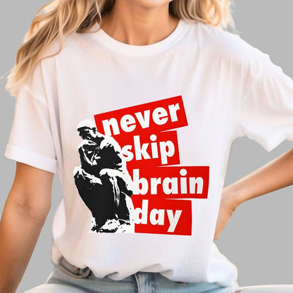 Never Skip Brain Day Geek T-Shirt