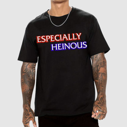 Especially Heinous Geek T-Shirt