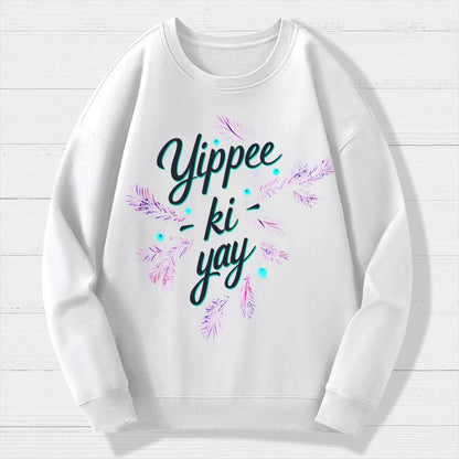 Yippee-Ki-Yay Geek Cotton Sweatshirt