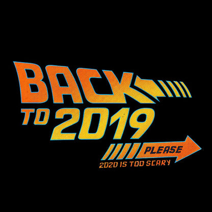 Back To 2019 Please T-Shirt