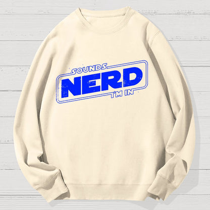 Sounds Nerd Geek Cotton Sweatshirt