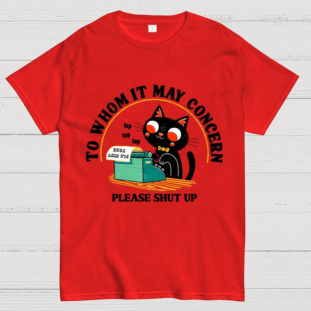 To Whom It May Concern Unisex Geek T-Shirt