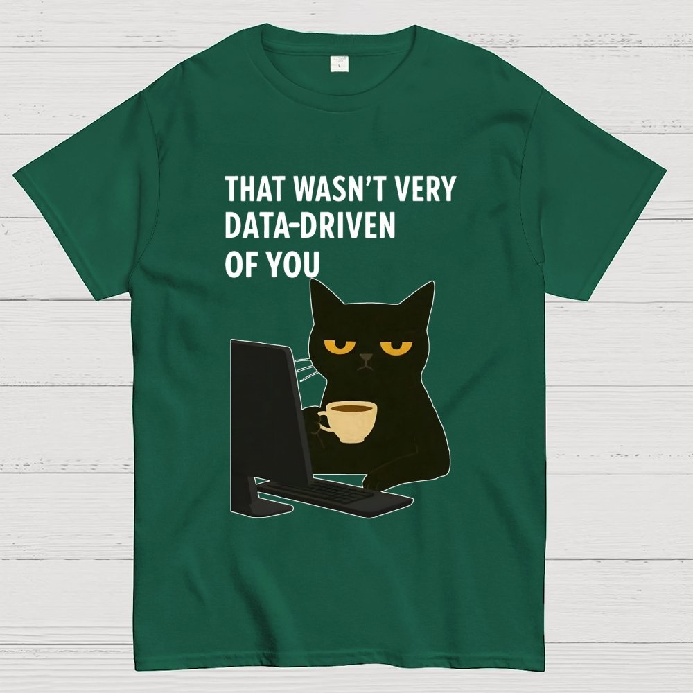 That Wasn't Very Logic-Based Of You Unisex Geek T-Shirt