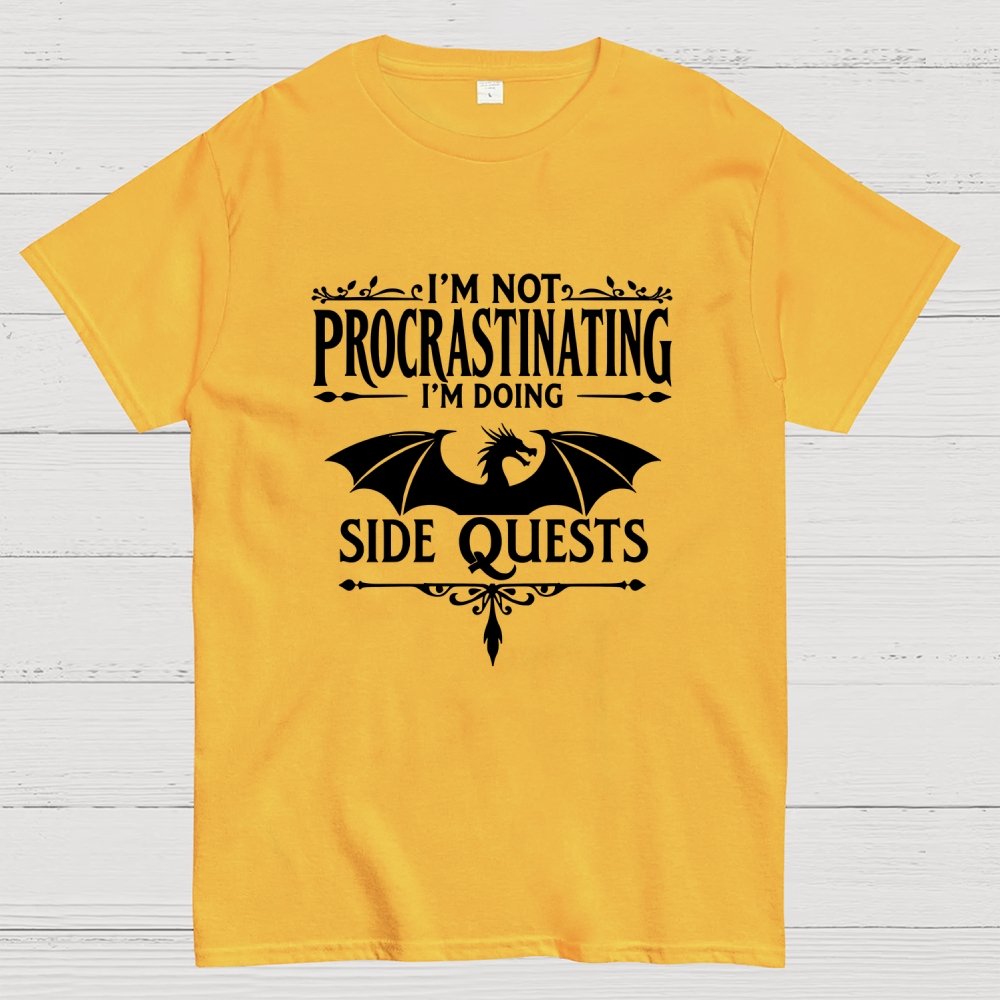 I'm not procrastinating, I'm doing a side quest. Geek T-Shirt