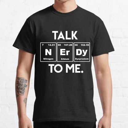 Talk Nerdy To Me Funny Geeky T-Shirt