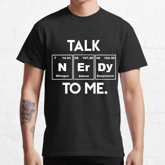 Talk Nerdy To Me Funny Geeky T-Shirt