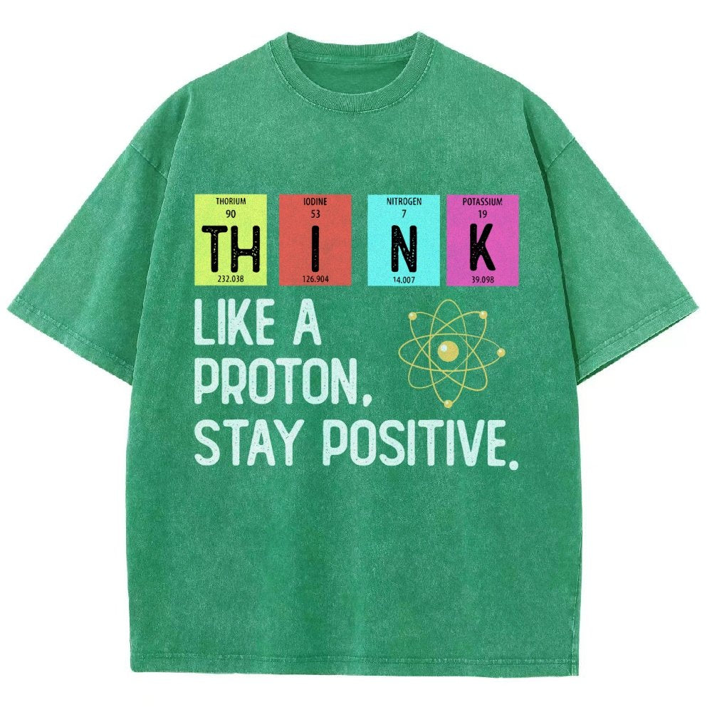 Think Like A Proton And Stay Positive Vintage Distressed T-shirt