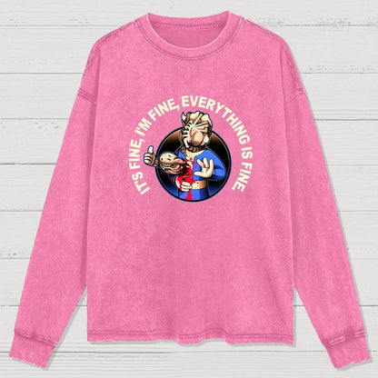 I'M Fine Everything Is Fine Washed Long Sleeve Tee