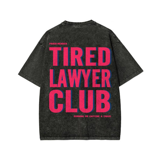 Tired Lawyer Club Front And Back Printing Washed T-shirt