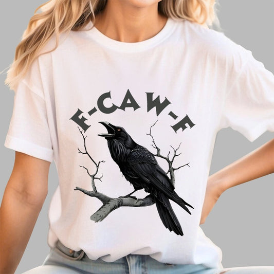 F-Caw-F Funny Crow Unisex Geek T-Shirt