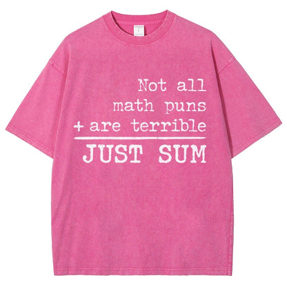 Not All Math Puns Are Terrible Just Sum Vintage Distressed T-shirt