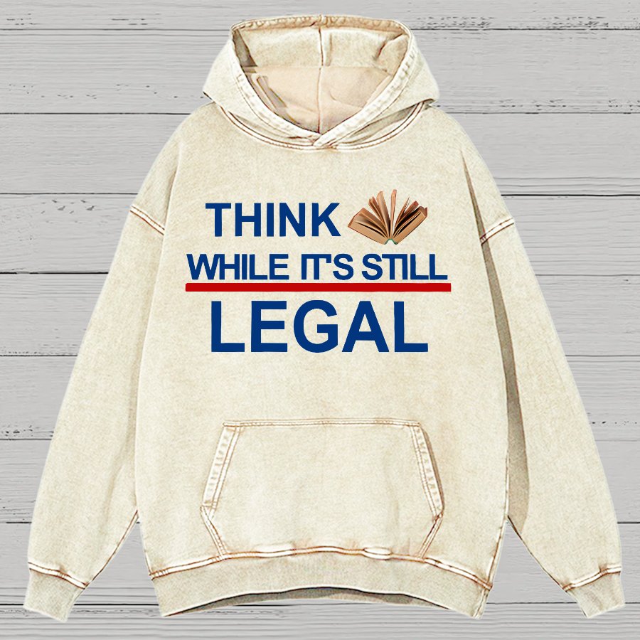 Think While Its Still Legal Vintage Distressed Hoodie