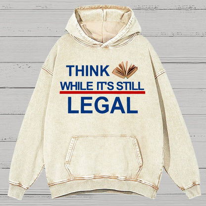 Think While Its Still Legal Vintage Distressed Hoodie