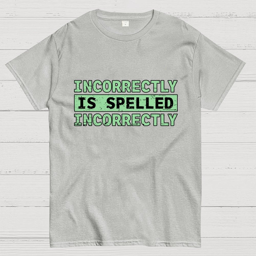 Incorrectly Geek T-Shirt