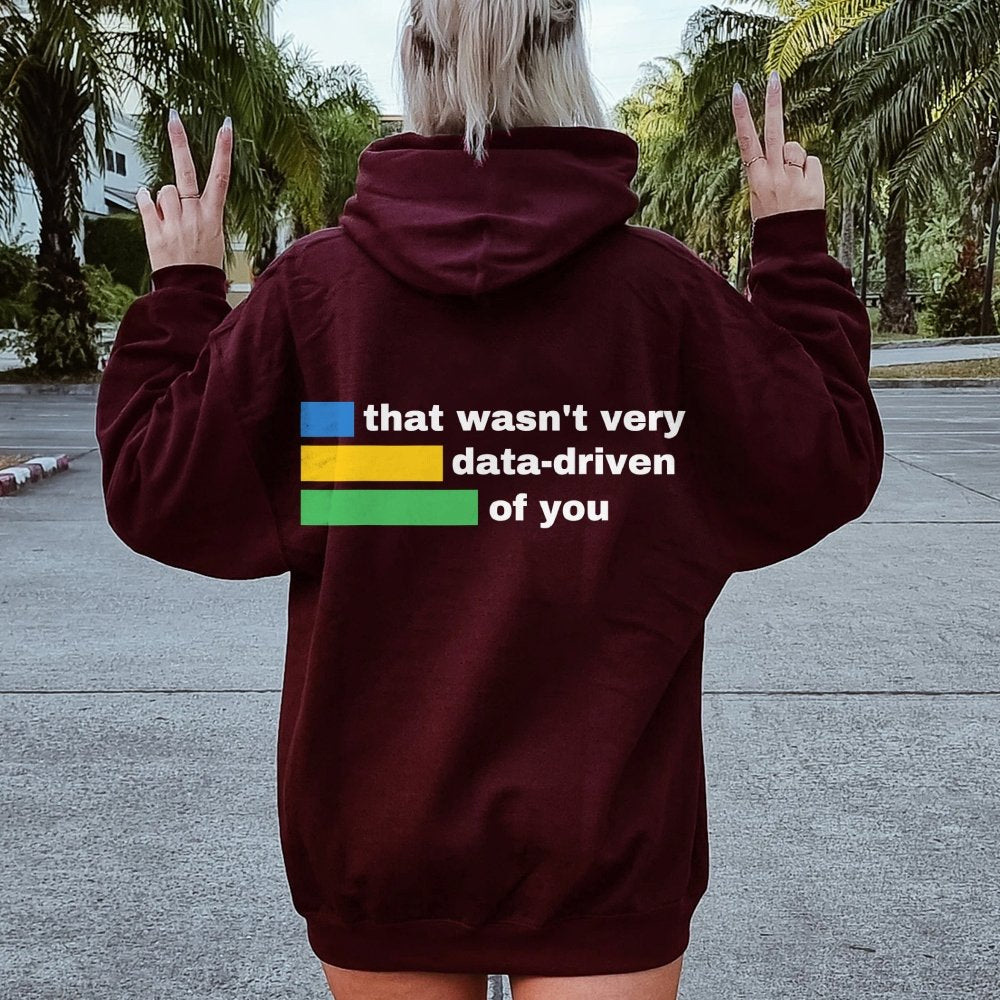 That Wasn't Very Info - Driven of You  Printed Back Unisex Cotton Hoodie